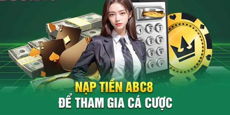 Hướng dẫn nạp tiền ABC8 chi tiết nhất